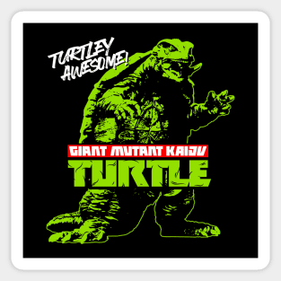 GIANT MUTANT KAIJU TURTLE Sticker